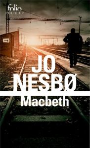 Macbeth - Nesbo Jo - Romand-Monnier Céline