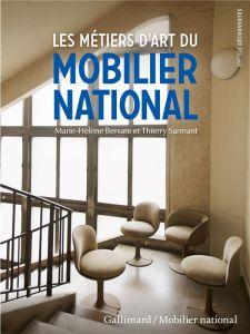 Le mobilier national - Bersani Marie-Hélène - Sarmant Thierry