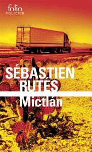 Mictlán - Rutés Sébastien