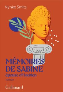 Mémoires de Sabine, épouse d'Hadrien - Smits Nynke