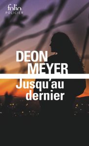 Jusqu’au dernier - Meyer Deon - Aubert Marie-Caroline