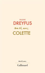 Ma vie avec Colette - Dreyfus Pauline