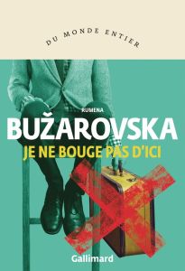 Je ne bouge pas d'ici - Buzarovska Rumena