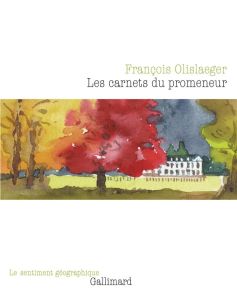 Les carnets du promeneur - Olislaeger François