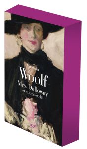 Mrs Dalloway et autres écrits - Woolf Virginia - Aubert Jacques - Bury Laurent - P