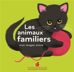 Les animaux familiers. Mon imagier animé - Falière Amélie