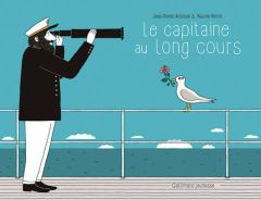 Le capitaine au long cours - Billioud Jean-Michel - Martin Pauline