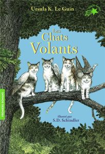 Les chats volants - Le Guin Ursula K. - Schindler Steven D. - Formente