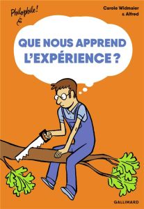 Que nous apprend l’expérience ? - Widmaier Carole