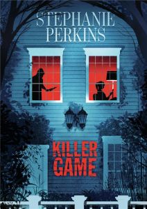 Killer Game - Perkins Stephanie - Troin Isabelle