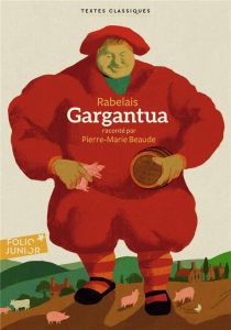 Gargantua - Rabelais François - Beaude Pierre-Marie - Spire Ma