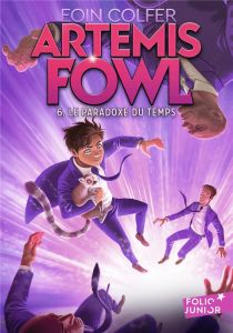 Artemis Fowl Tome 6 : Le paradoxe du temps - Colfer Eoin - Esch Jean