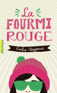 La fourmi rouge - Chazerand Emilie