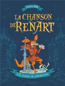 La chanson de Renart Tome 1 : Le seigneur des entourloupes - Sfar Joann - Findakly Brigitte