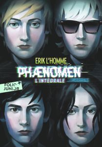 Phaenomen Intégrale : Tome 1, Phaenomen %3B Tome 2, Plus près du secret %3B Tome 3, En des lieux obscurs - L'Homme Erik