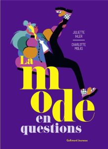 La mode en questions - Ihler Juliette - Molas Charlotte