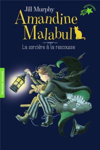 Amandine Malabul. La sorcière à la rescousse - Murphy Jill - Formentelli Bee