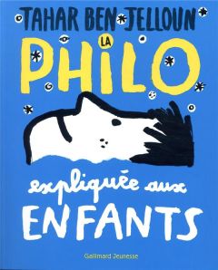 La philo expliquée aux enfants - Ben Jelloun Tahar - Poirot-Bourdain Hubert