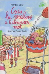 Cucu la praline Tome 12 : Cucu la praline a le dernier mot - Joly Fanny - Badel Ronan