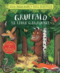 Gruffalo. Le livre carrousel - Donaldson Julia - Scheffler Axel