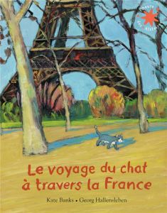 Le voyage du chat à travers la France - Banks Kate - Hallensleben Georg - Jusforgues Pasca