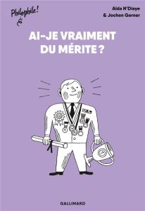 Ai-je vraiment du mérite ? - N'Diaye Aïda - Gerner Jochen