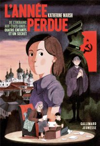 L'année perdue - Marsh Katherine - Leymarie Marie - Skliarova Maria