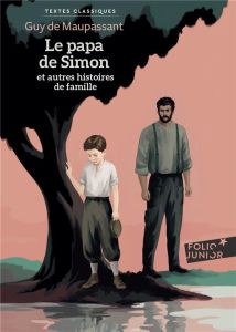 Le papa de Simon et autres histoires de famille - Maupassant Guy de