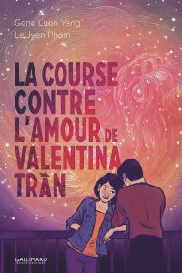 La course contre l'amour de Valentina Tran - Yang Gene - Pham LeUyen - Soubiran Fanny