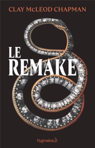 Le remake - McLeod Chapman Clay - Eliroff Thibaud