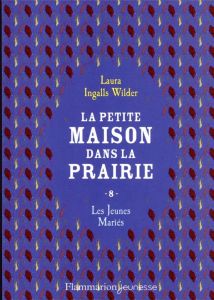 La Petite maison dans la prairie Tome 8 : Les Jeunes Mariés - Ingalls Wilder Laura - Seyrès Hélène