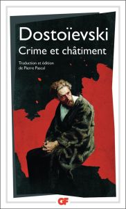 Crime et châtiment - Dostoïevski Fédor