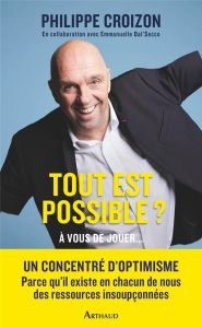 Tout est possible ? A vous de jouer... - Croizon Philippe - Dal'Secco Emmanuelle