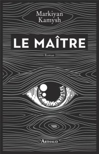 Le Maître - Kamysh Markiyan - Starinsky Alexandre