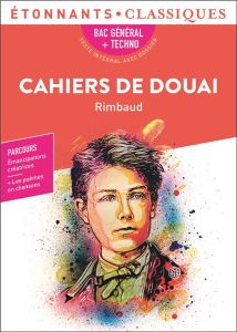 Cahiers de Douai. BAC 2024 1re générale et technologiques - Parcours : émancipations créatrices - Rimbaud Arthur - Ayala Lorena - Miloux Samuel