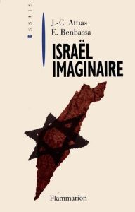 ISRAEL IMAGINAIRE - Attias Jean-Christophe - Benbassa Esther