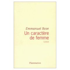 Un caractère de femme - Bove Emmanuel