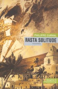 Rasta solitude - Curval Philippe