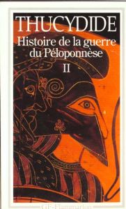 Histoire de la guerre du Péloponnèse. Tome 2 - THUCYDIDE