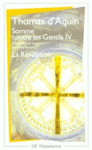 Somme contre les Gentils. Tome 4, La Révélation - THOMAS D'AQUIN