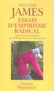 Essais d'empirisme radical - James William - Garreta Guillaume - Girel Mathias