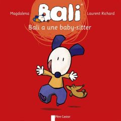 Bali Tome 3 : Bali a une baby-sitter - Richard Laurent