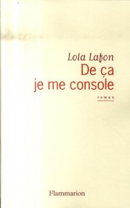 De ça je me console - Lafon Lola