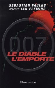 Le diable l'emporte - Faulks Sebastian - Ménard Pierre