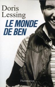 Le monde de Ben - Lessing Doris - Véron Marianne