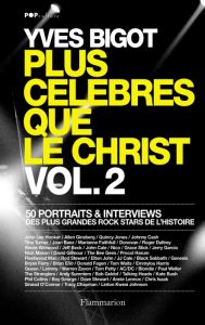 Plus célèbres que le Christ 2 - Bigot Yves