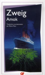 Amok - Zweig Stefan - Meur Diane