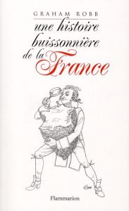 Une histoire buissonnière de la France - Robb Graham - Taudière Isabelle D.