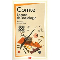 Leçons de sociologie. Cours de philosophie positive, leçons 47 à 51 - Comte Auguste