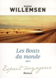 Les Bouts du monde - Willemsen Roger - Germain Brice